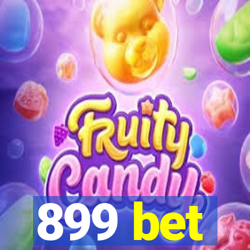 899 bet